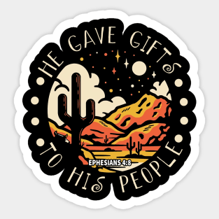 He Gave Gifts To His People Rive Mountains Cactus Sticker